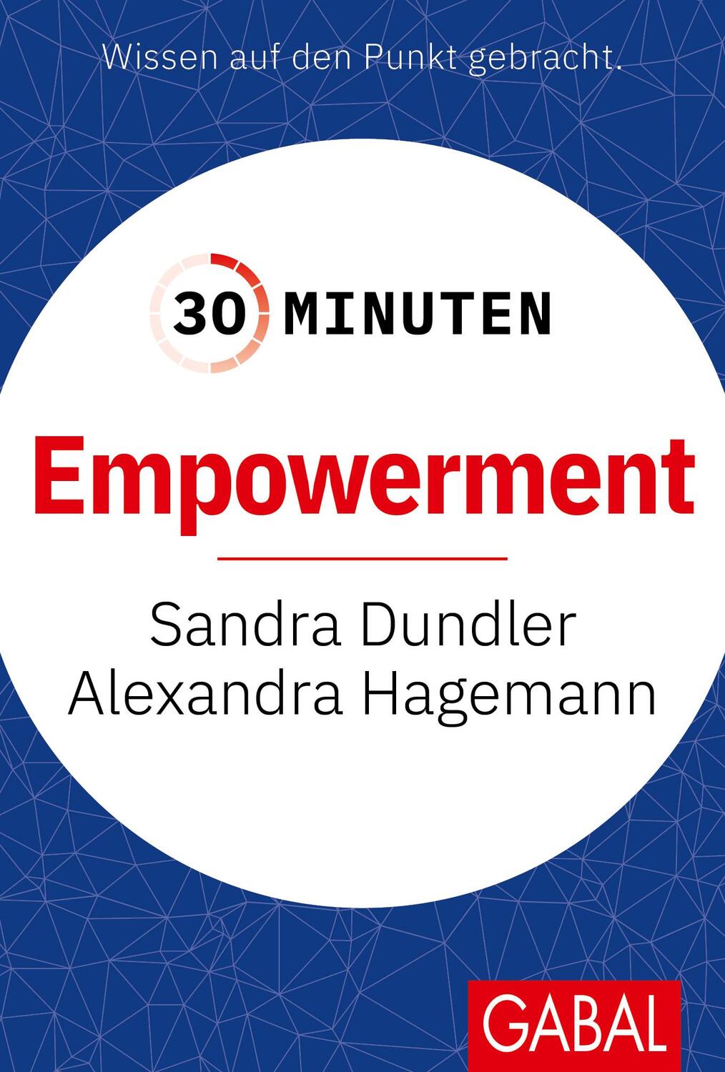 Cover: 9783967392180 | 30 Minuten Empowerment | Sandra Dundler (u. a.) | Taschenbuch | 96 S.