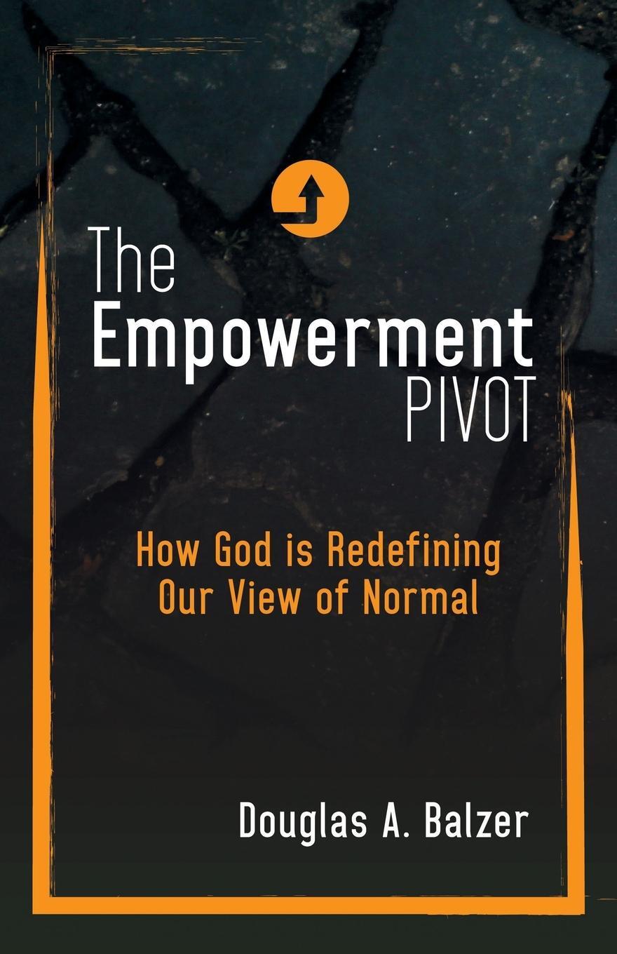 Cover: 9781486619818 | The Empowerment Pivot | How God Is Redefining Our View of Normal