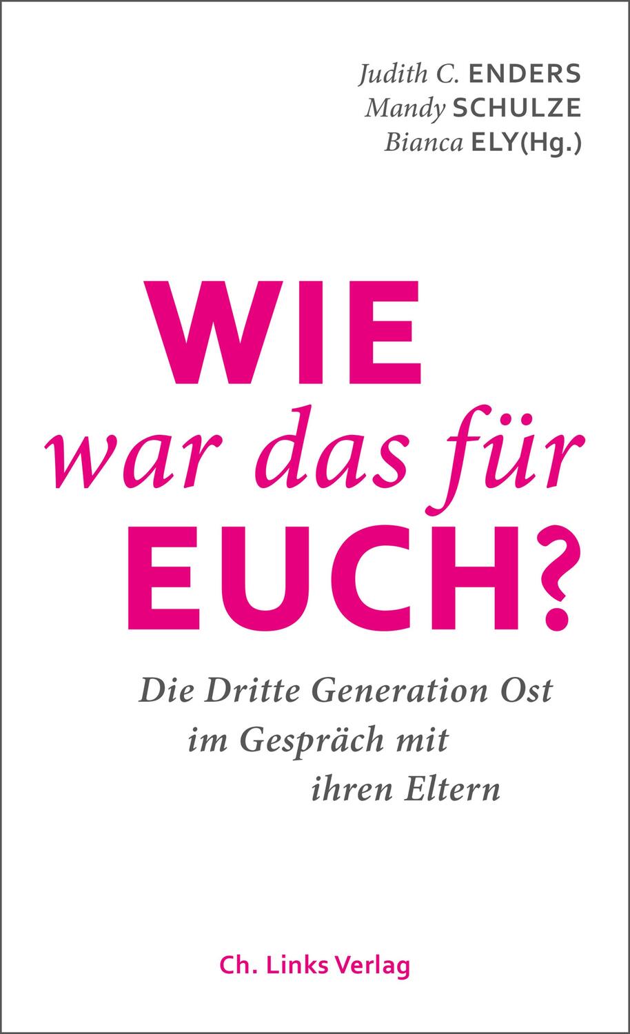 Cover: 9783861539162 | Wie war das für euch? | Judith Enders (u. a.) | Taschenbuch | Deutsch