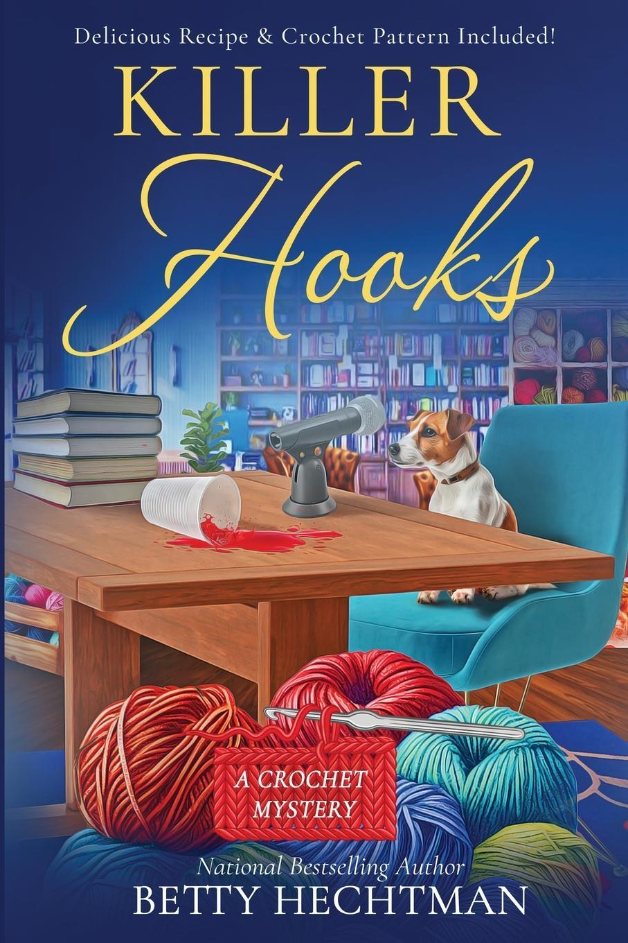 Cover: 9781960511300 | Killer Hooks | Betty Hechtman | Taschenbuch | A Crochet Mystery | 2023