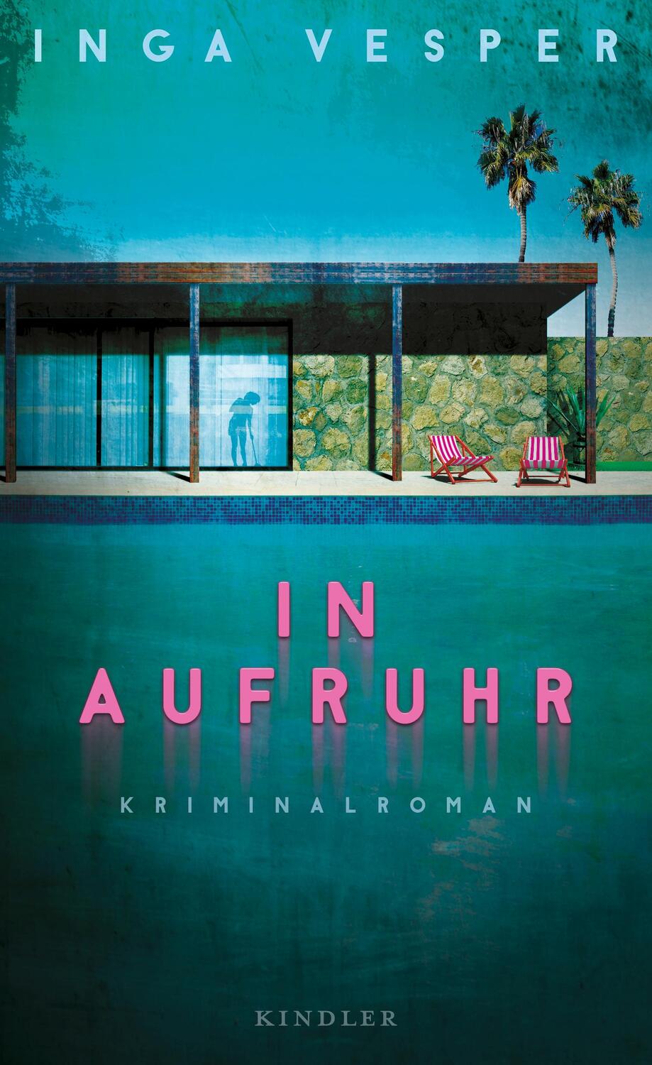 Cover: 9783463000220 | In Aufruhr | Inga Vesper | Buch | Deutsch | 2021 | Kindler Verlag