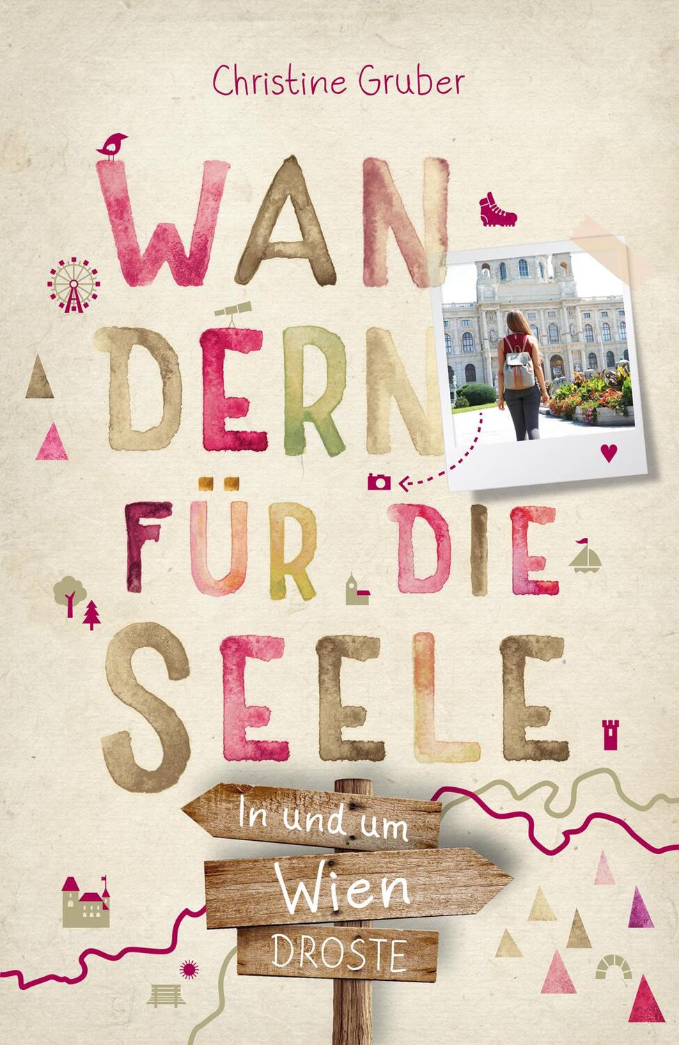 Cover: 9783770024032 | In und um Wien. Wandern für die Seele | Wohlfühlwege | Gruber | Buch