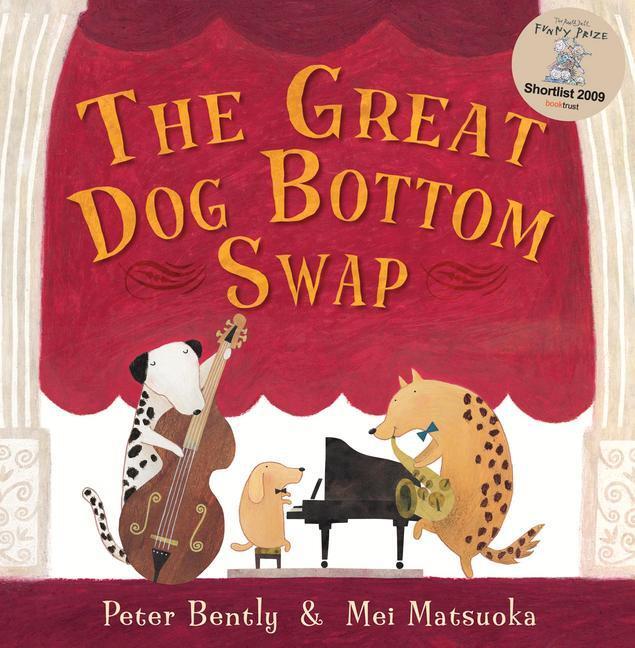 Cover: 9781842709887 | The Great Dog Bottom Swap | 10th Anniversary Edition | Peter Bently