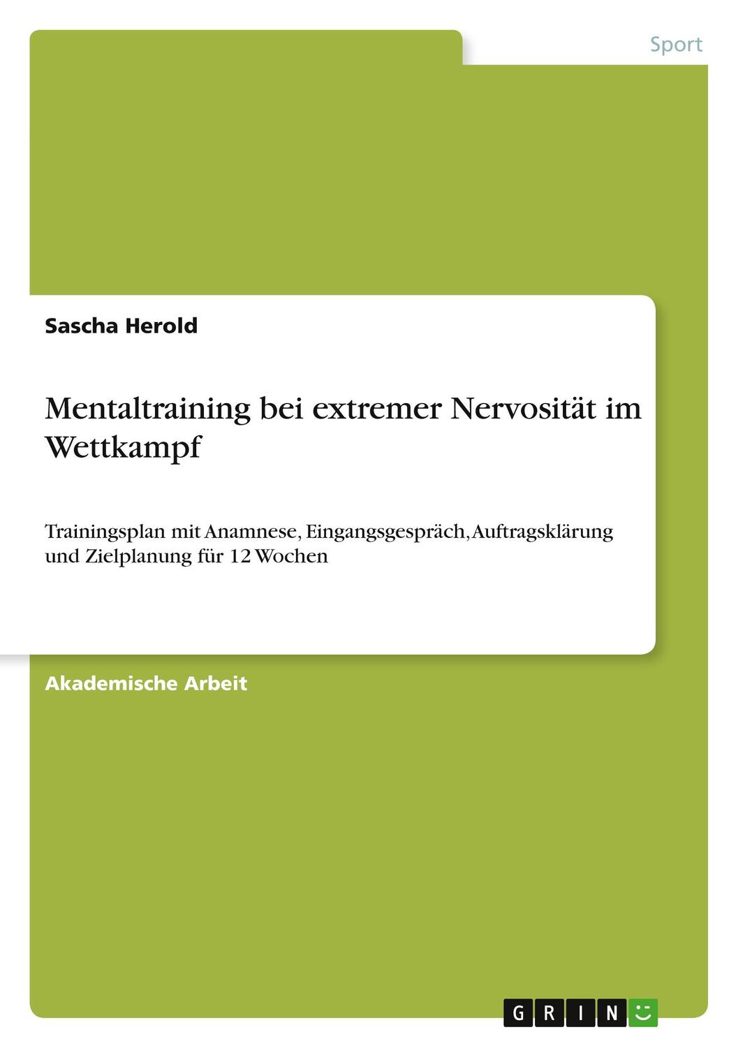 Cover: 9783346724533 | Mentaltraining bei extremer Nervosität im Wettkampf | Sascha Herold