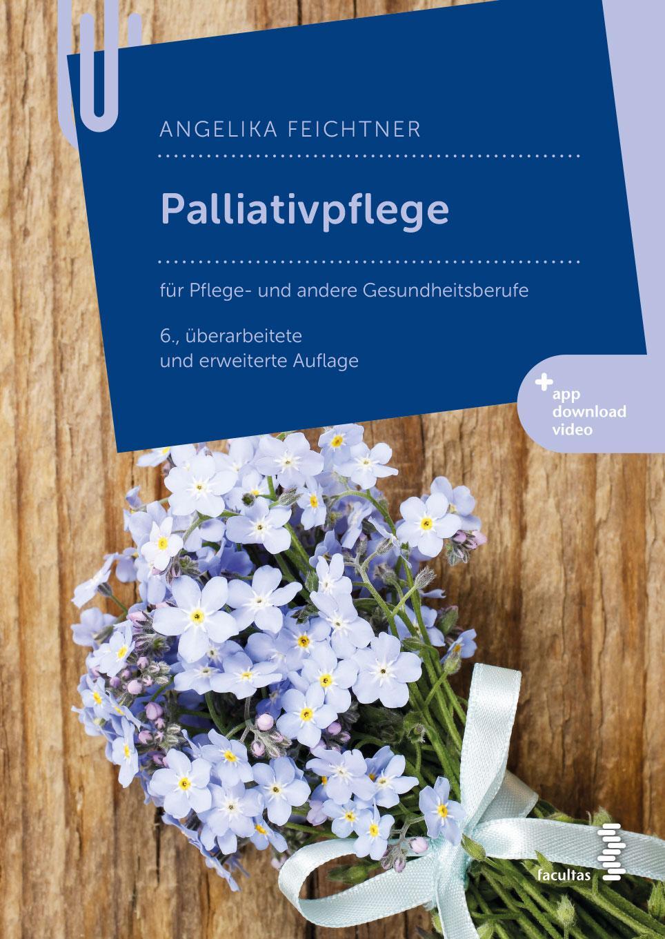 Cover: 9783708921679 | Palliativpflege | für Pflege- und andere Gesundheitsberufe | Feichtner