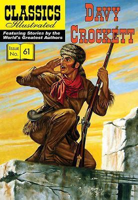 Cover: 9781910619971 | Davy Crockett | Taschenbuch | Classics Illustrated | Englisch | 2016