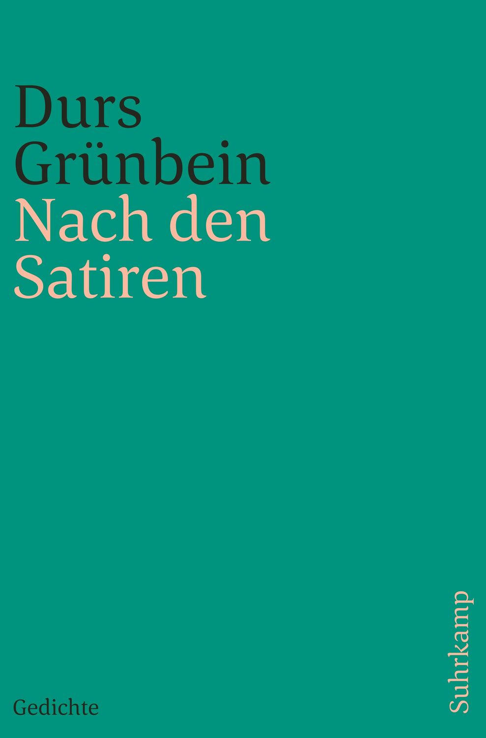 Cover: 9783518241974 | Nach den Satiren | Gedichte | Durs Grünbein | Taschenbuch | 229 S.