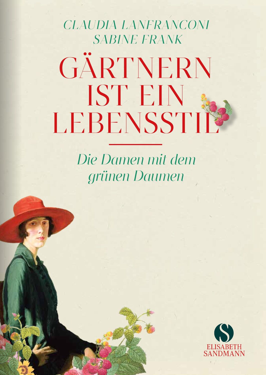 Cover: 9783949582288 | Gärtnern ist ein Lebensstil | Claudia Lanfranconi (u. a.) | Buch