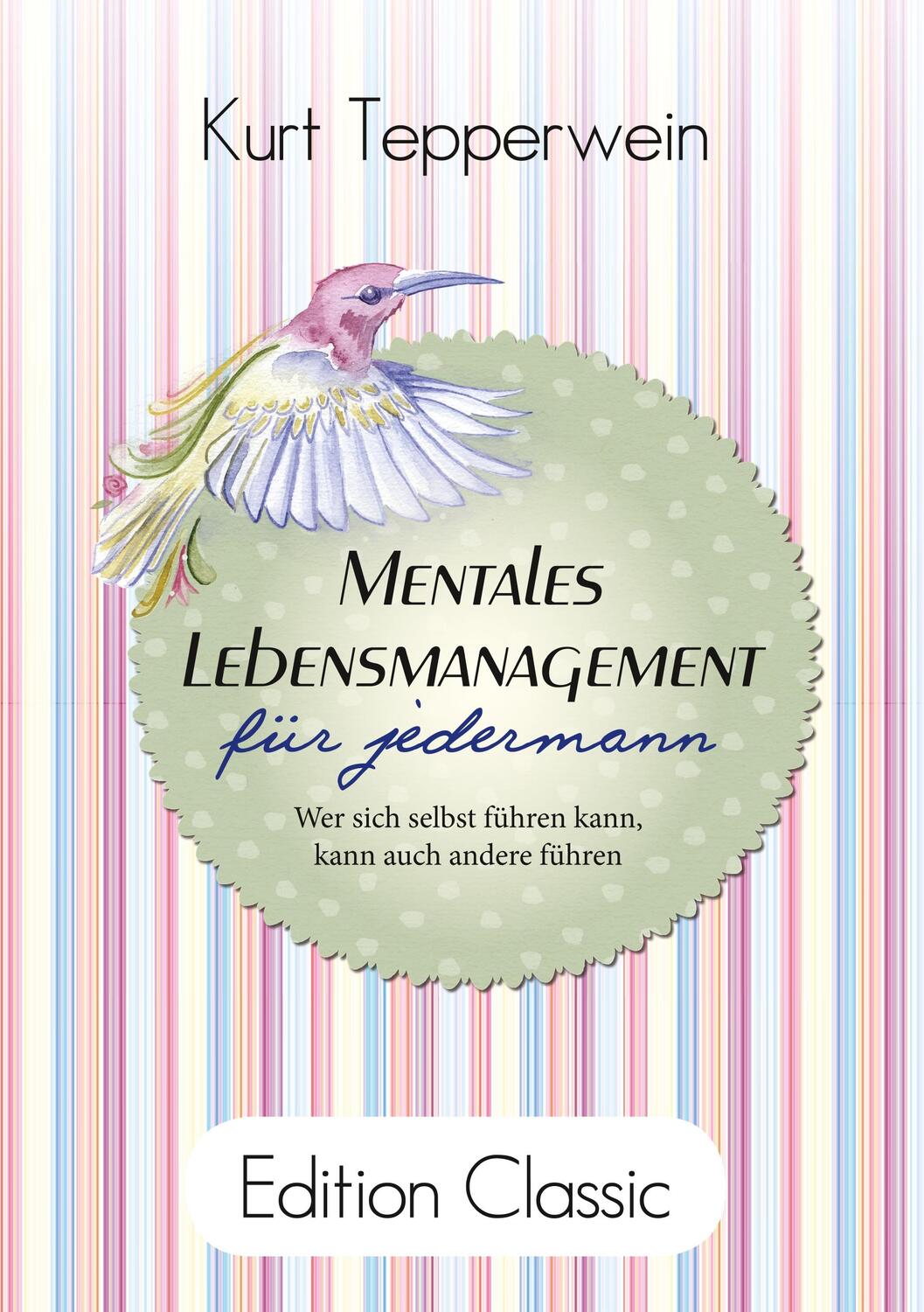 Cover: 9783743192799 | Mentales Lebensmanagement für jedermann | Kurt Tepperwein | Buch