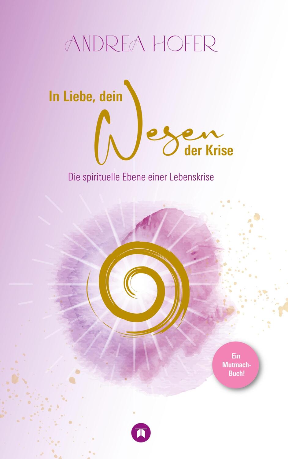 Cover: 9783347721777 | In Liebe, dein Wesen der Krise | Andrea Hofer | Buch | 188 S. | 2022