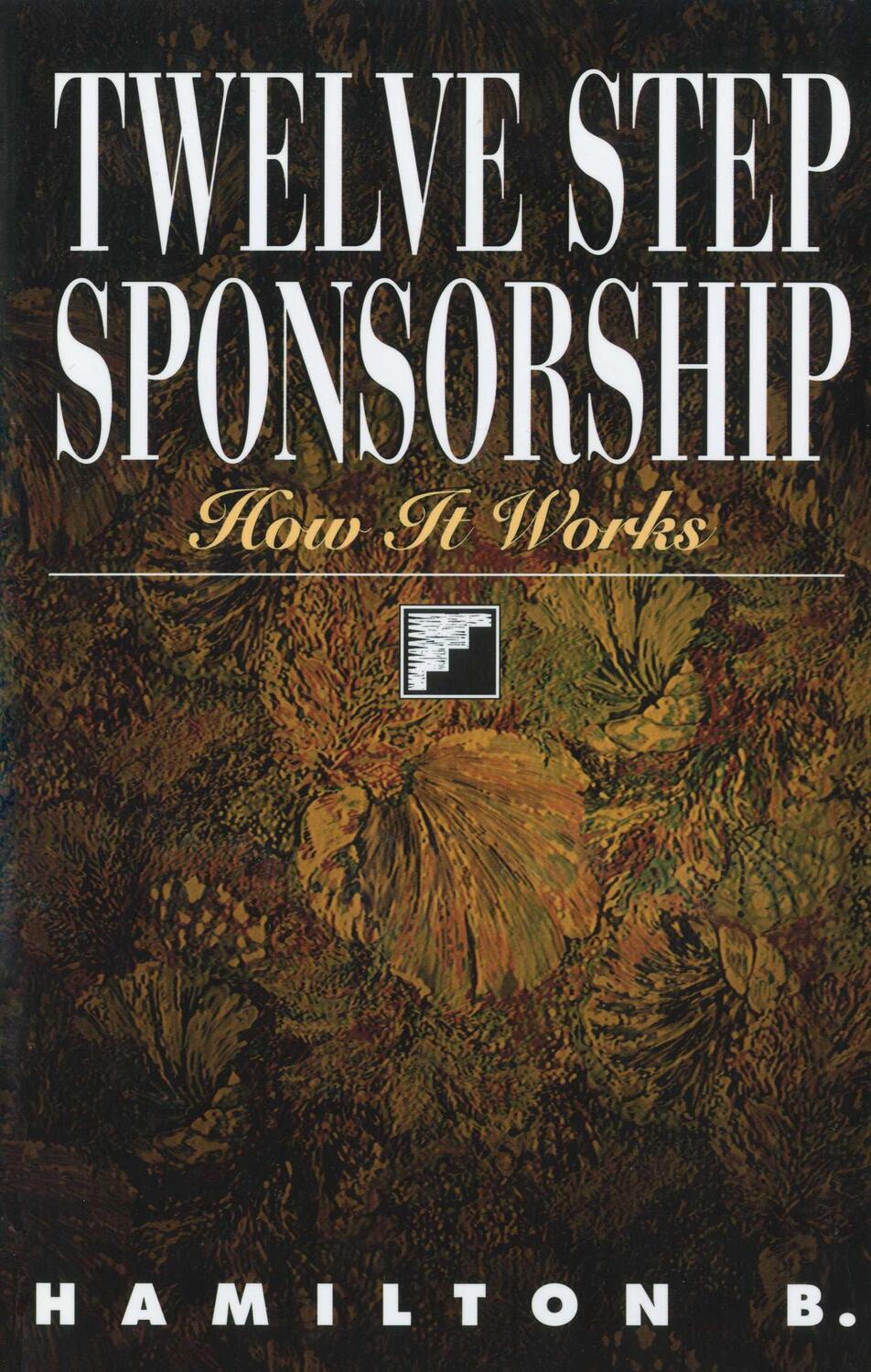 Cover: 9781568381220 | Twelve Step Sponsorship | How it Works | Hamilton B. | Taschenbuch