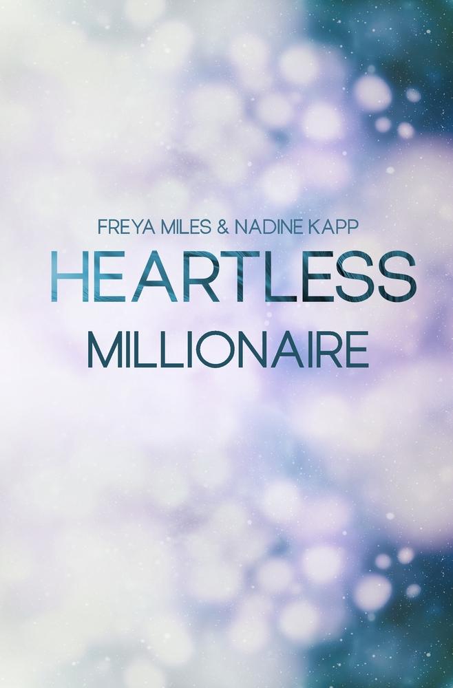 Cover: 9783757990145 | Heartless Millionaire | Freya Miles (u. a.) | Taschenbuch | Paperback