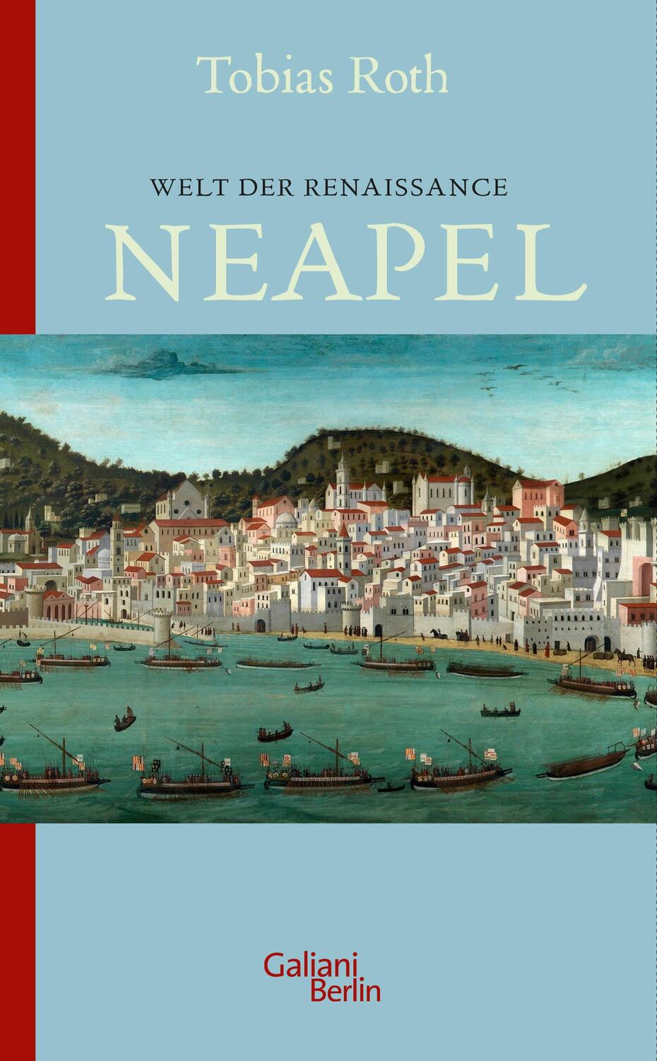 Cover: 9783869712871 | Welt der Renaissance: Neapel | Tobias Roth | Taschenbuch | 208 S.