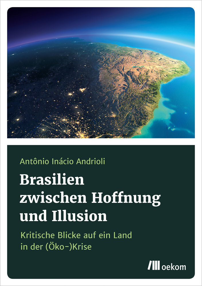 Cover: 9783962382605 | Brasilien zwischen Hoffnung und Illusion | Antônio Inácio Andrioli