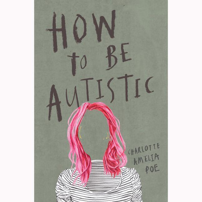 Cover: 9781912408320 | How to Be Autistic | Charlotte Amelia Poe | Taschenbuch | Englisch