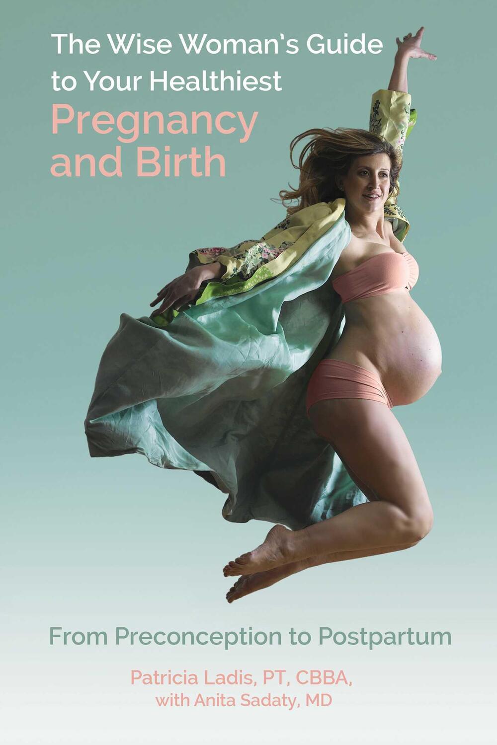 Cover: 9780757323706 | The Wise Woman's Guide to Your Healthiest Pregnancy and Birth | Ladis