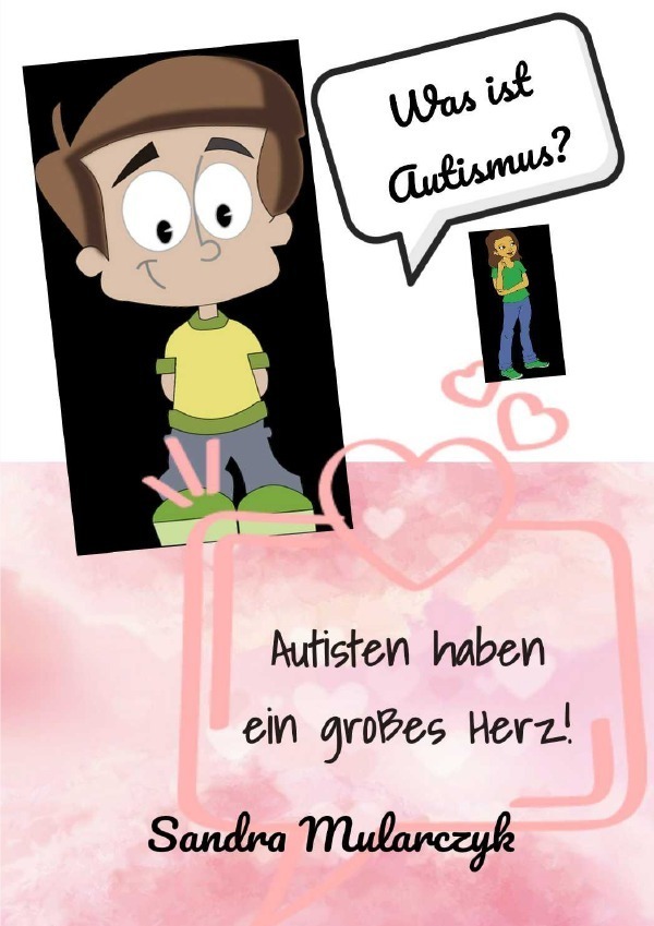 Cover: 9783753141190 | Autisten haben ein großes Herz | Was ist Autismus? | Sandra Mularczyk
