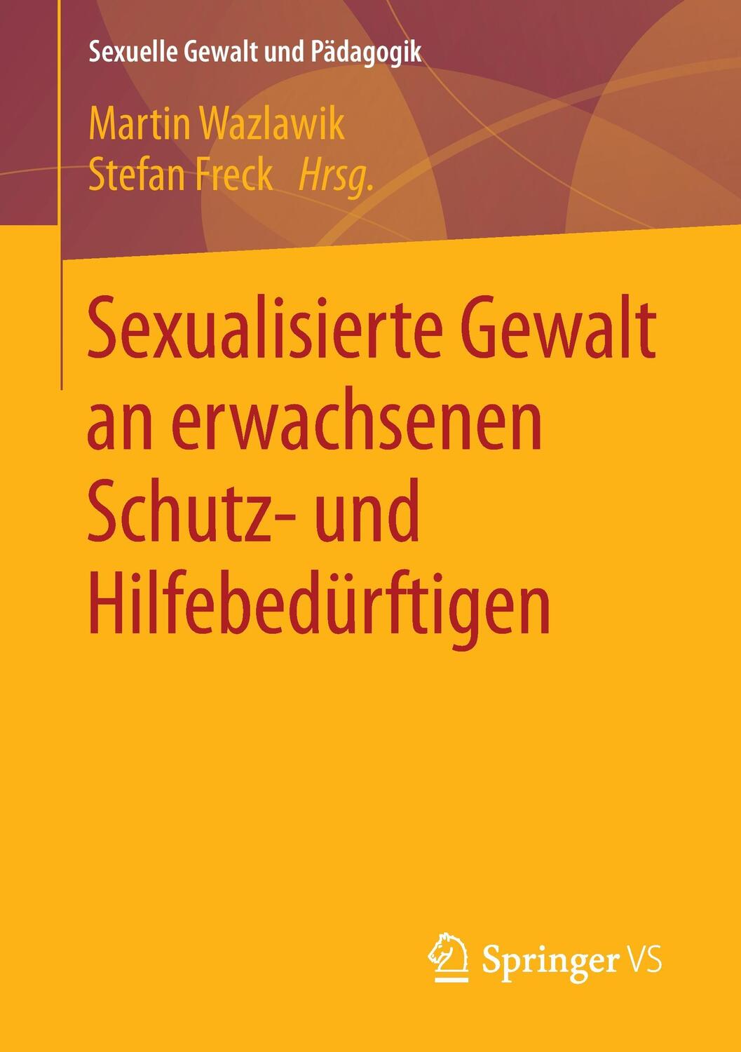Cover: 9783658137663 | Sexualisierte Gewalt an erwachsenen Schutz- und Hilfebedürftigen | VI