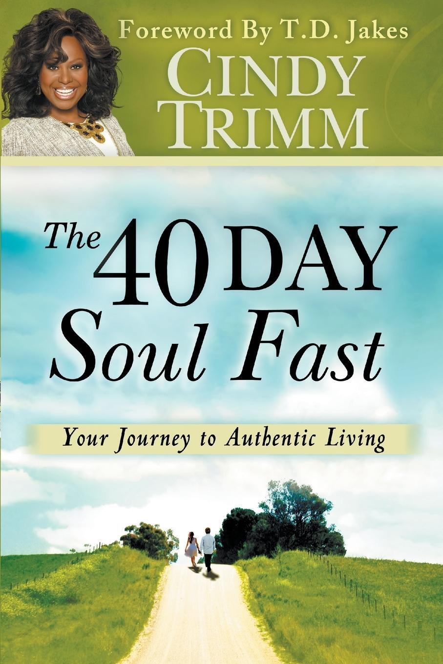 Cover: 9780768440263 | 40 Day Soul Fast | Your Journey to Authentic Living | Cindy Trimm