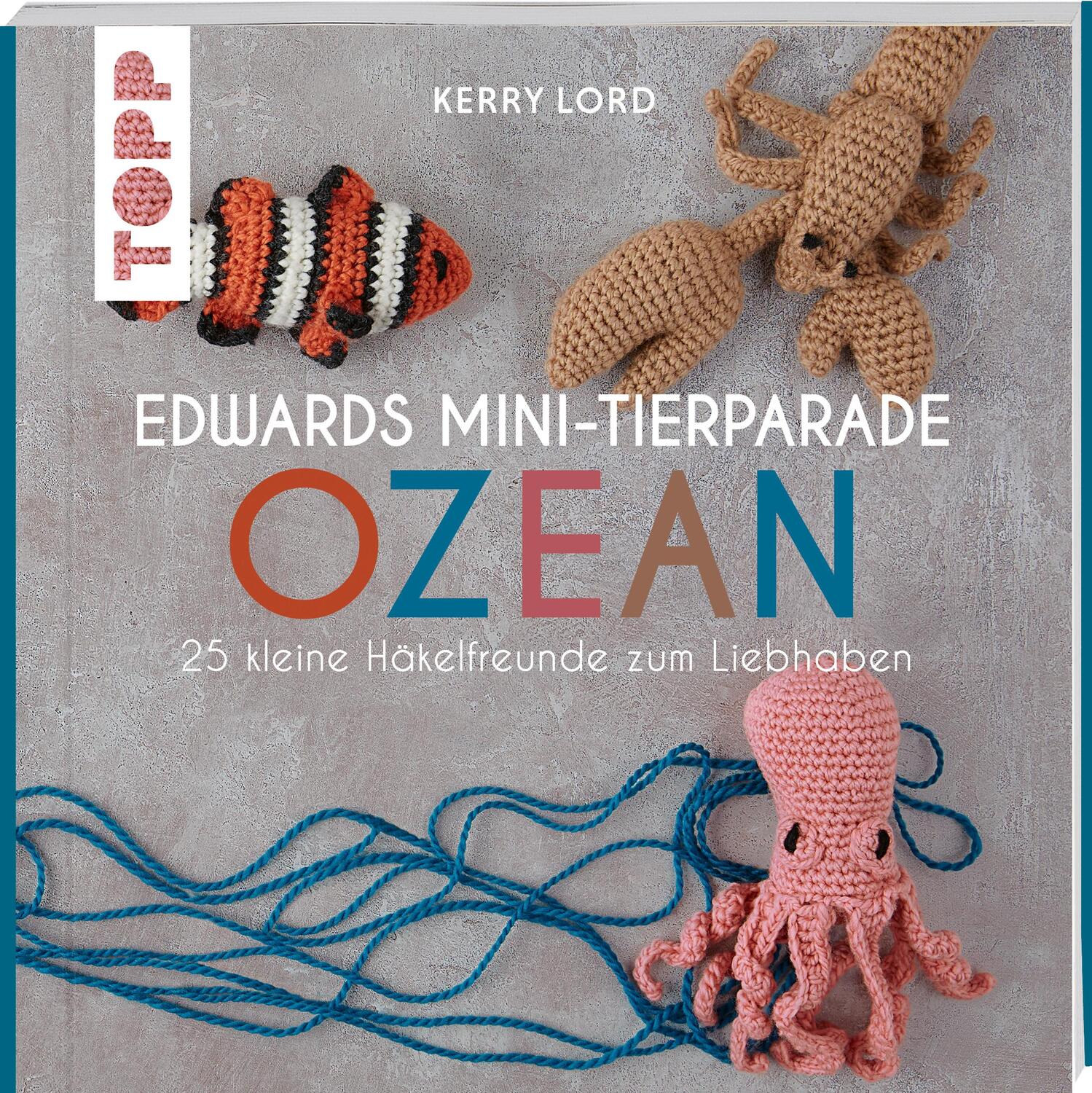 Cover: 9783735870049 | Edwards Mini-Tierparade. Ozean | 25 kleine Häkelfreunde zum Liebhaben