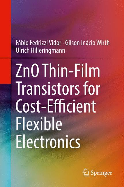 Cover: 9783319725550 | ZnO Thin-Film Transistors for Cost-Efficient Flexible Electronics