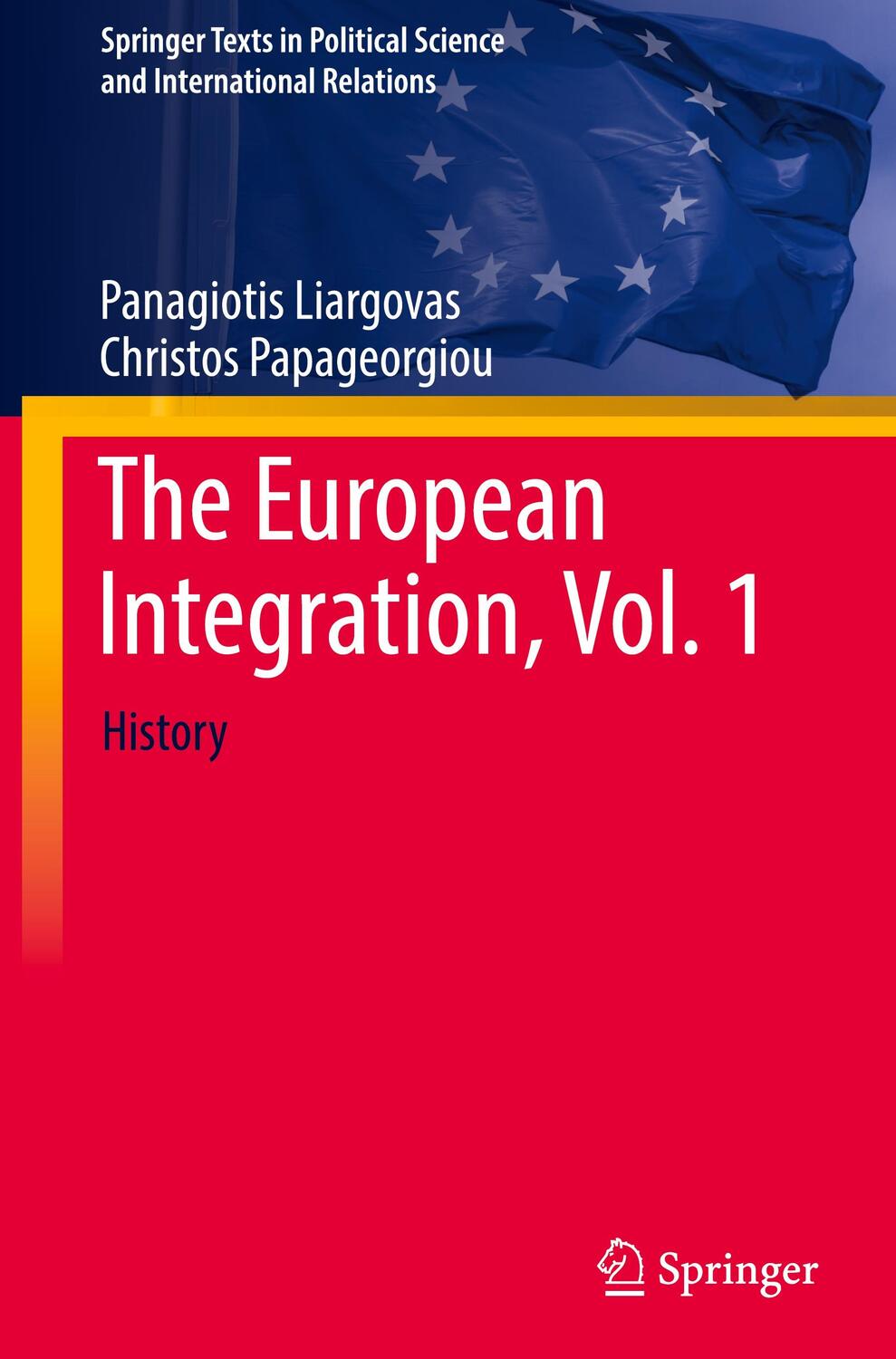 Cover: 9783031477751 | The European Integration, Vol. 1 | History | Papageorgiou (u. a.)