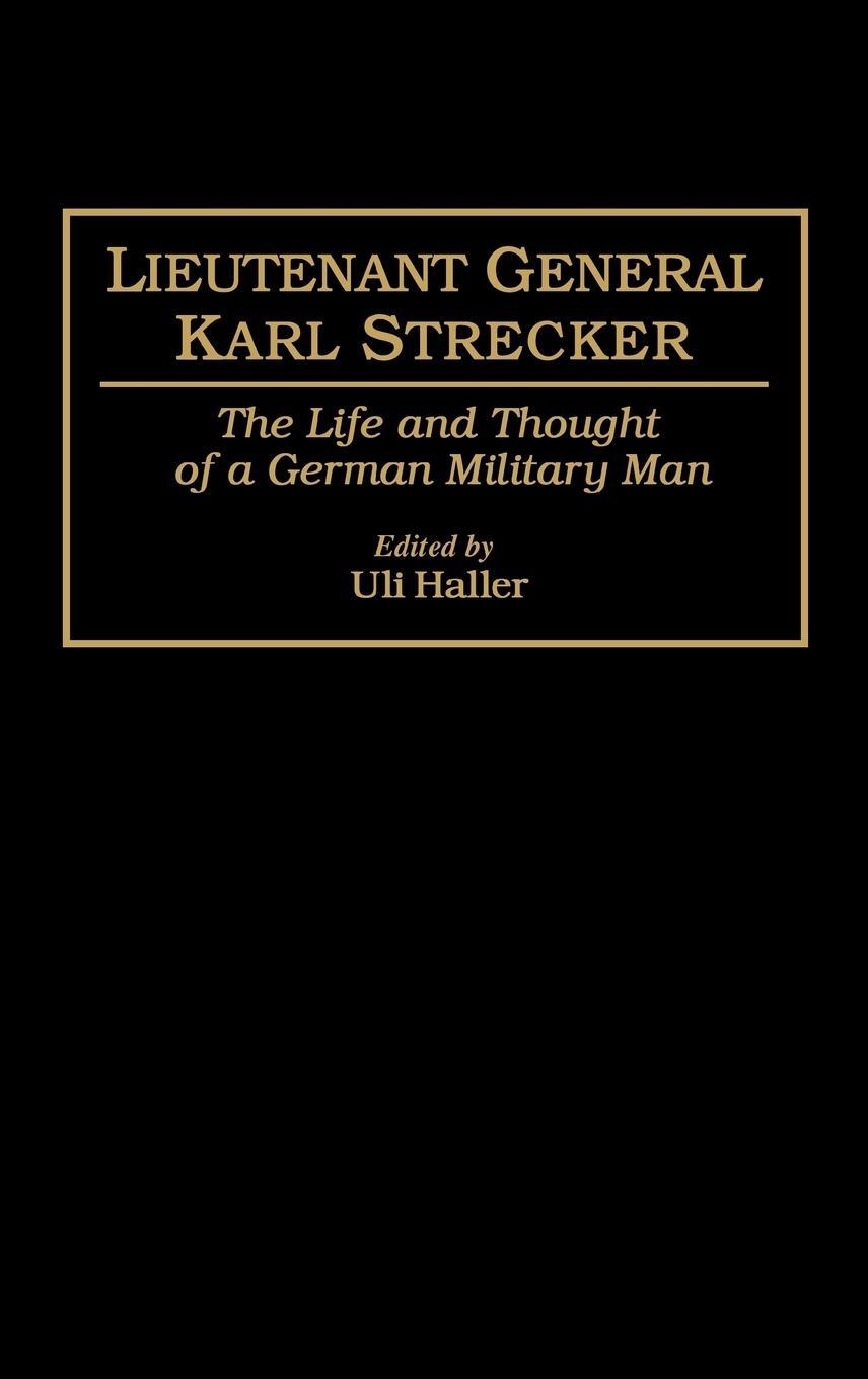 Cover: 9780275945824 | Lieutenant General Karl Strecker | Uli Haller | Buch | Gebunden | 1994