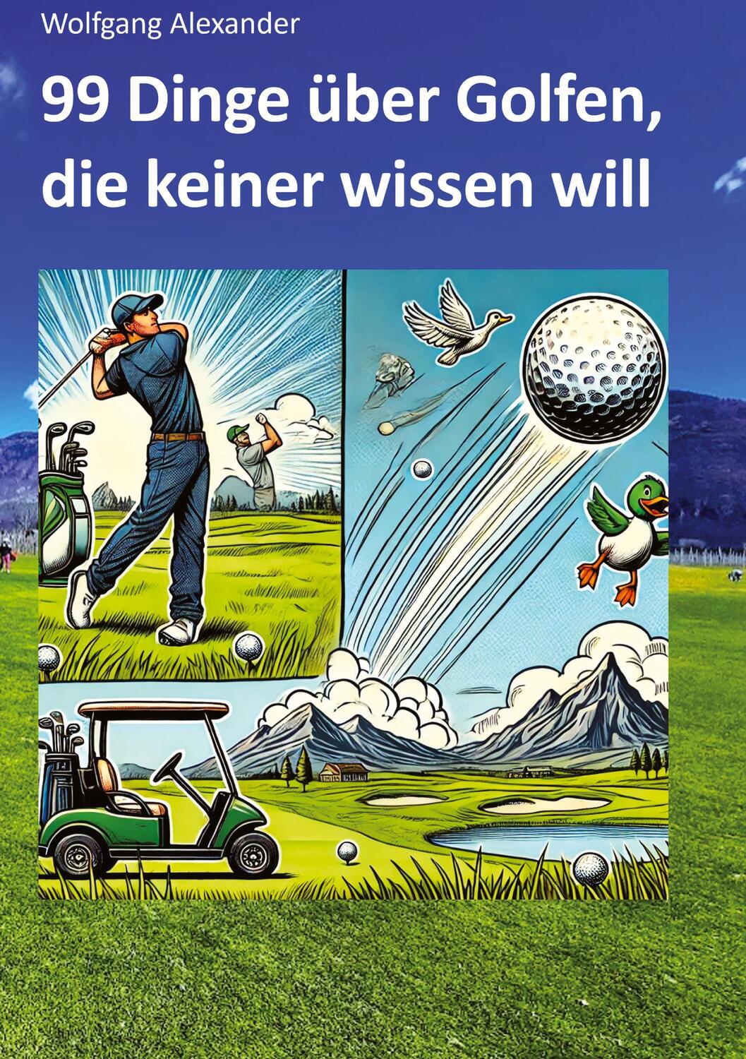 Cover: 9783384410252 | 99 Dinge über Golfen, die keiner wissen will | Wolfgang Alexander