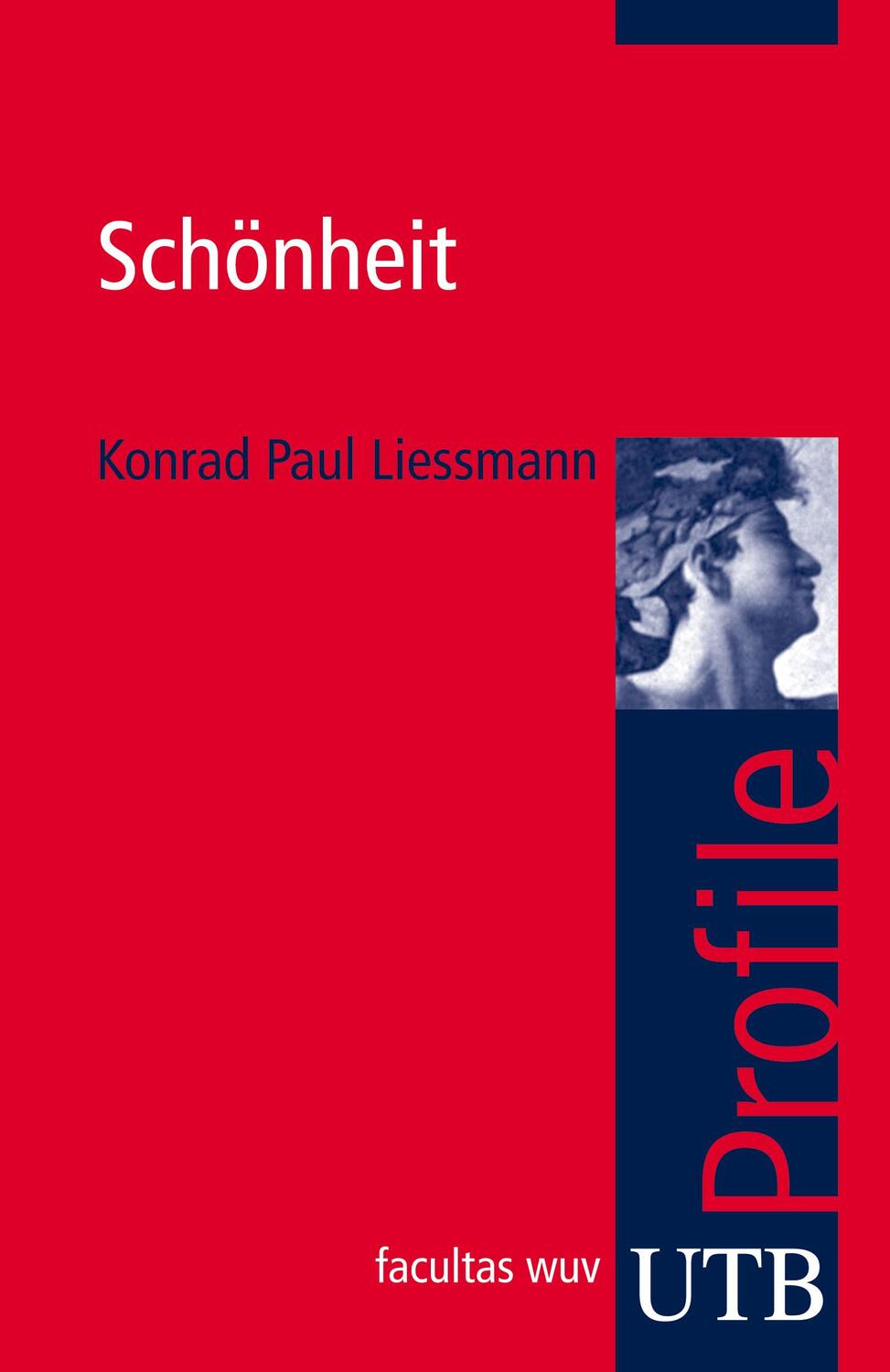 Cover: 9783825230487 | Schönheit | Konrad Paul Liessmann | Taschenbuch | Profile (UTB) | 2009
