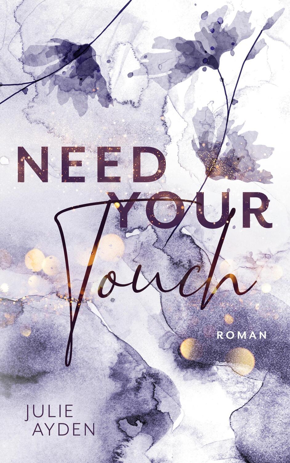 Cover: 9783757803087 | Need your Touch | Julie Ayden | Taschenbuch | Potsdam-Love-Trilogie