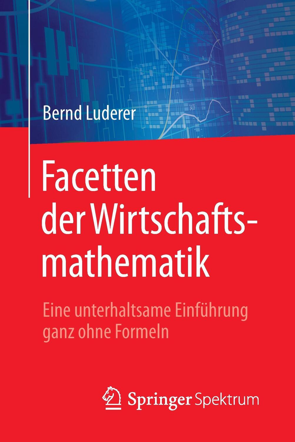 Cover: 9783658191870 | Facetten der Wirtschaftsmathematik | Bernd Luderer | Taschenbuch