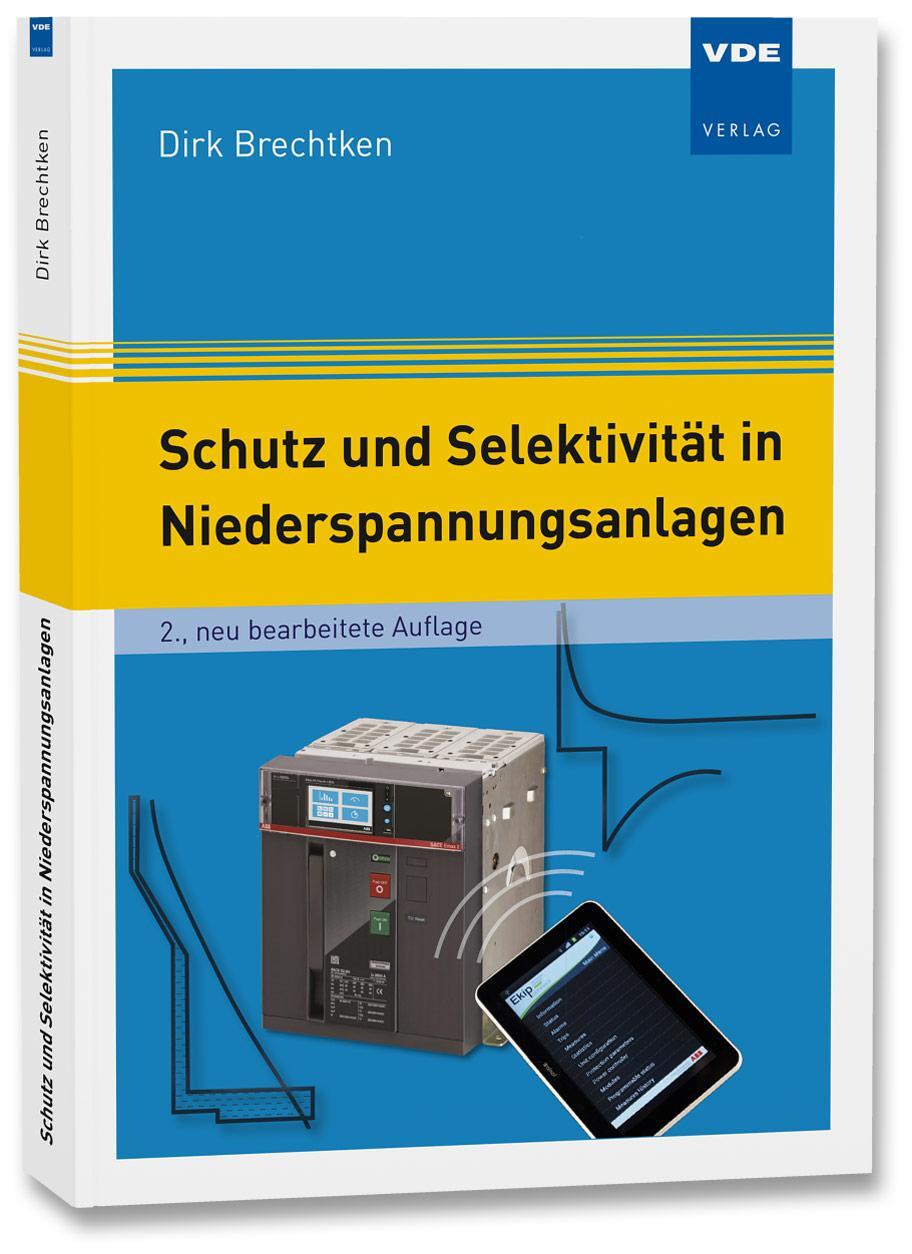 Cover: 9783800758449 | Schutz und Selektivität in Niederspannungsanlagen | Dirk Brechtken