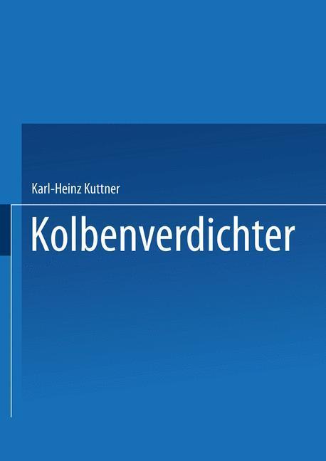 Cover: 9783540535287 | Kolbenverdichter | Karl-Heinz Küttner | Taschenbuch | Paperback | XII