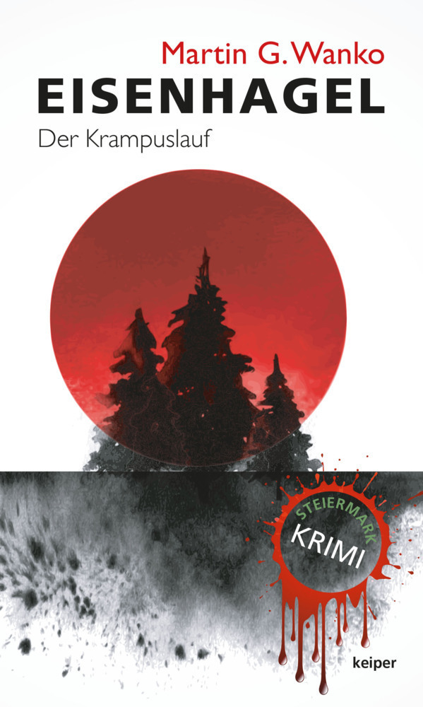 Cover: 9783903322172 | Eisenhagel | Der Krampuslauf | Martin G. Wanko | Taschenbuch | 250 S.