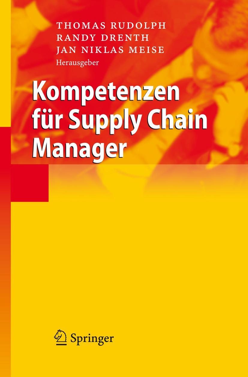 Cover: 9783540464921 | Kompetenzen für Supply Chain Manager | Thomas Rudolph (u. a.) | Buch