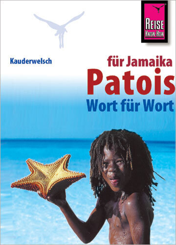 Cover: 9783894162498 | Patois für Jamaika Wort für Wort | Annette Kühnel | Taschenbuch | 2010