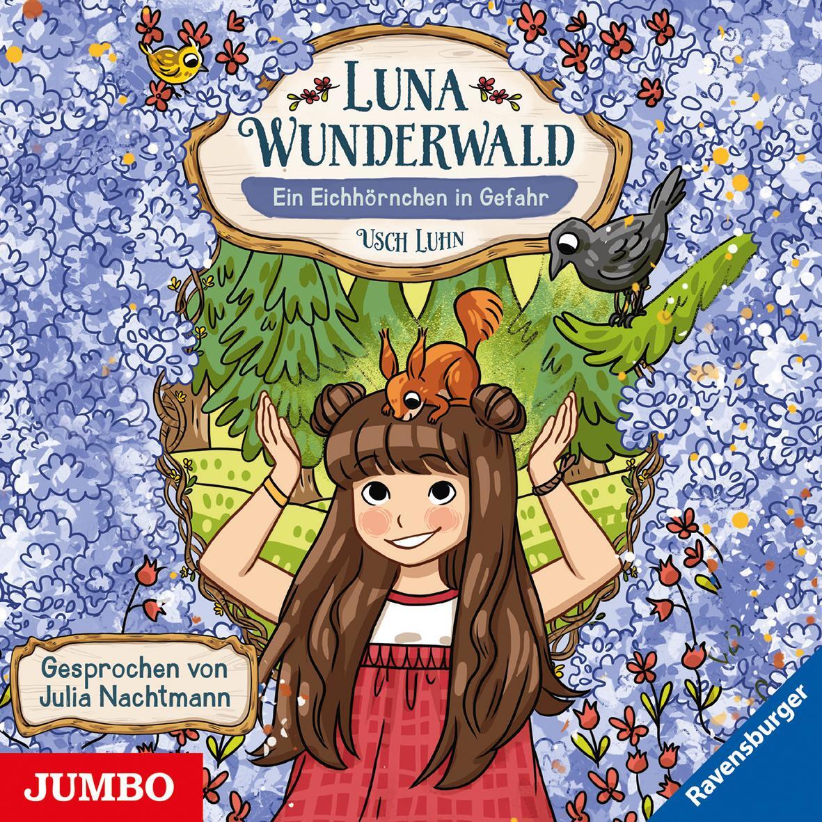 Cover: 9783833741968 | Luna Wunderwald. Ein Eichhörnchen in Gefahr | [7] | Usch Luhn | CD