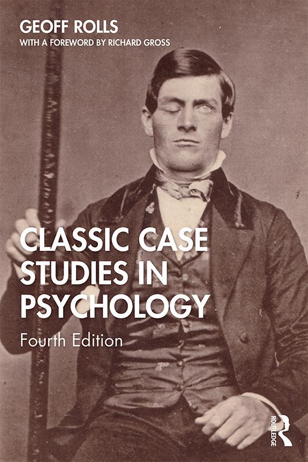 Cover: 9780367267094 | Classic Case Studies in Psychology | Fourth Edition | Geoff Rolls