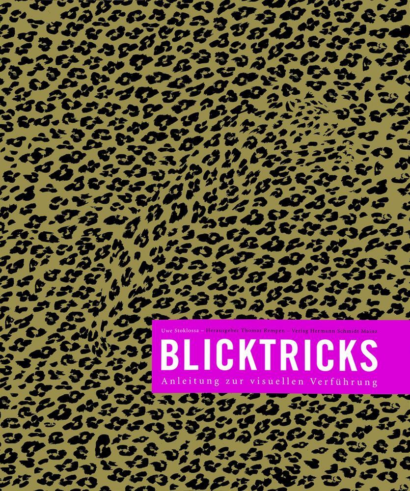 Cover: 9783874396813 | Blicktricks | Anleitung zur visuellen Verführung | Uwe Stoklossa