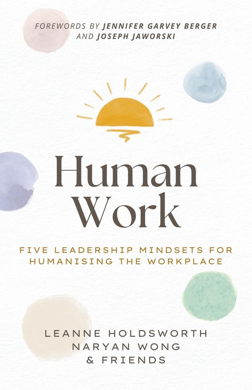 Cover: 9798215509340 | Human Work | Five Leadership Mindsets for Humanising the Workplace