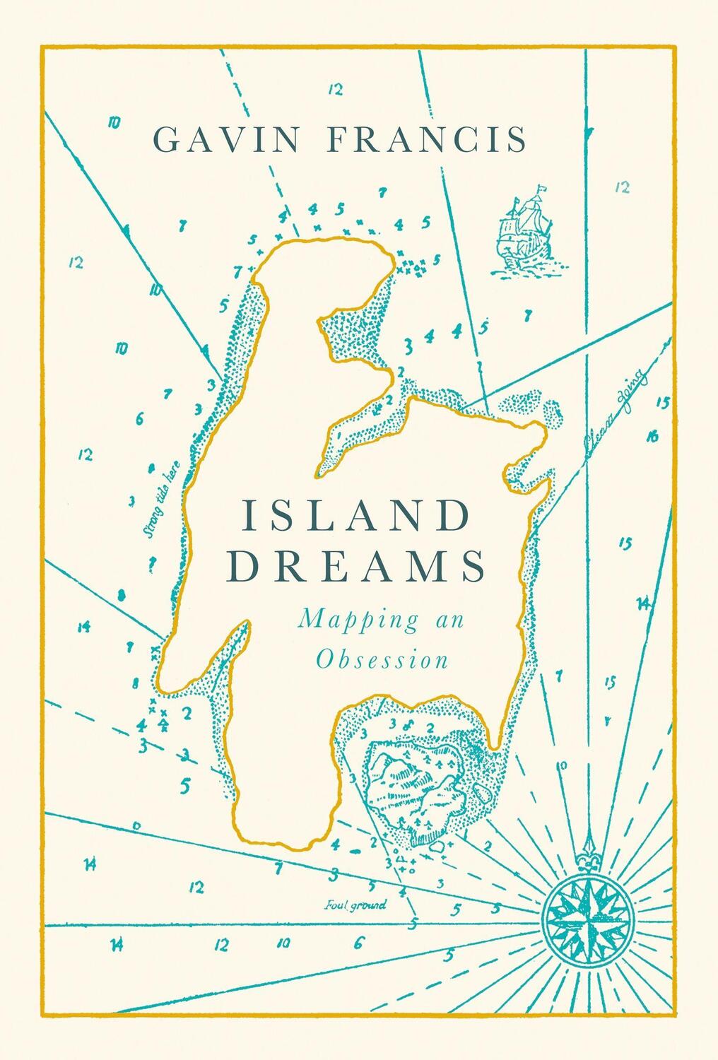 Cover: 9781786898180 | Island Dreams | Mapping an Obsession | Gavin Francis | Buch | Englisch