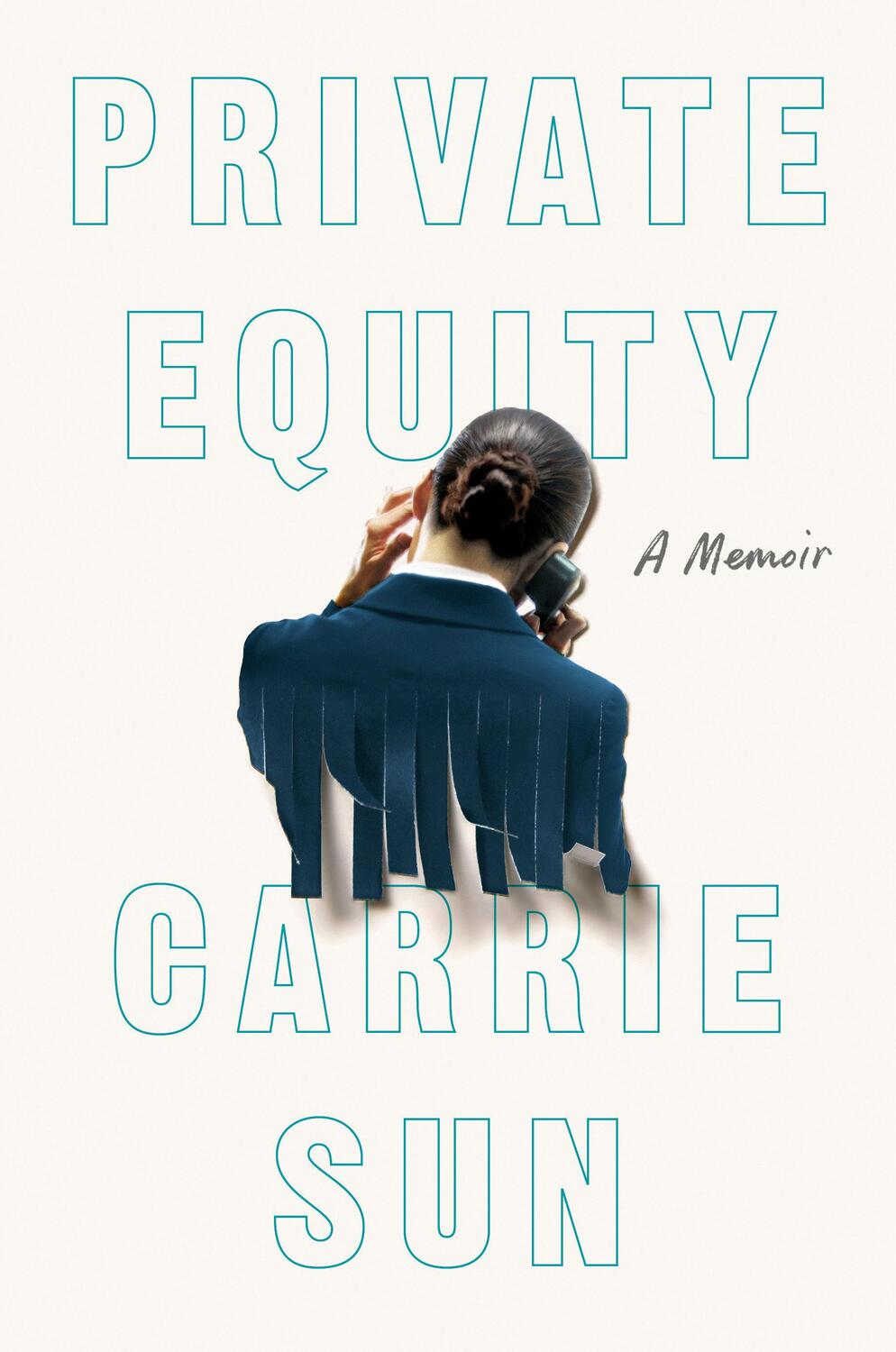 Cover: 9780593654996 | Private Equity | A Memoir | Carrie Sun | Buch | 352 S. | Englisch