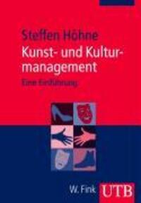 Cover: 9783825232788 | Kunst- und Kulturmanagement | Eine Einführung | Steffen Höhne | Buch