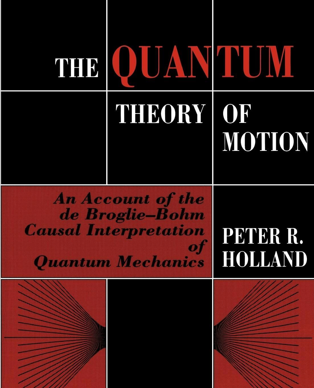 Cover: 9780521485432 | The Quantum Theory of Motion | Peter R. Holland | Taschenbuch | 2002
