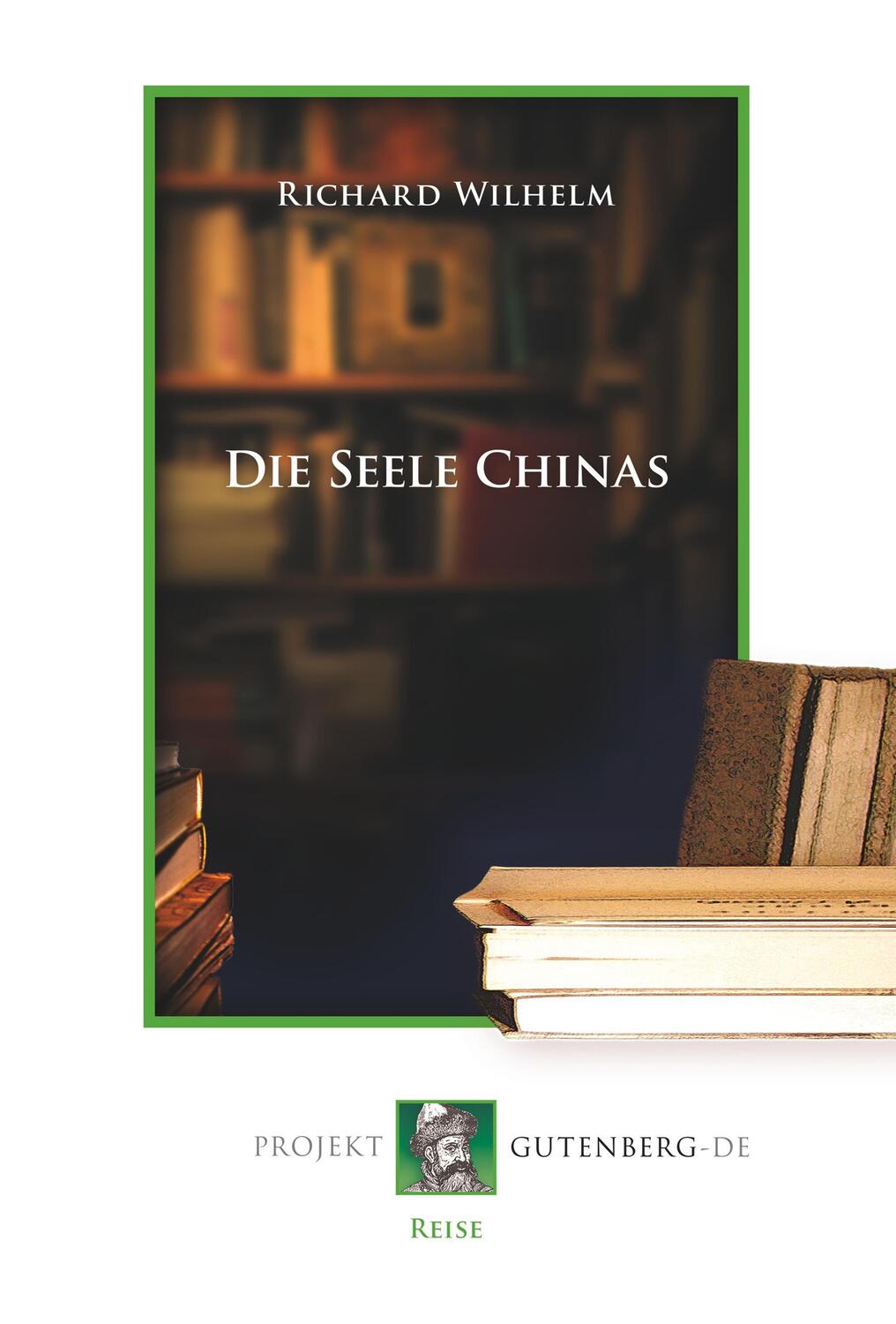 Cover: 9783739010250 | Die Seele Chinas | Richard Wilhelm | Buch | HC runder Rücken kaschiert
