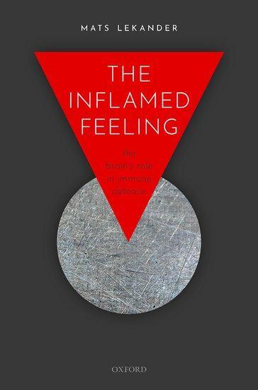 Cover: 9780198863441 | The Inflamed Feeling | The Brain's Role in Immune Defence | Lekander