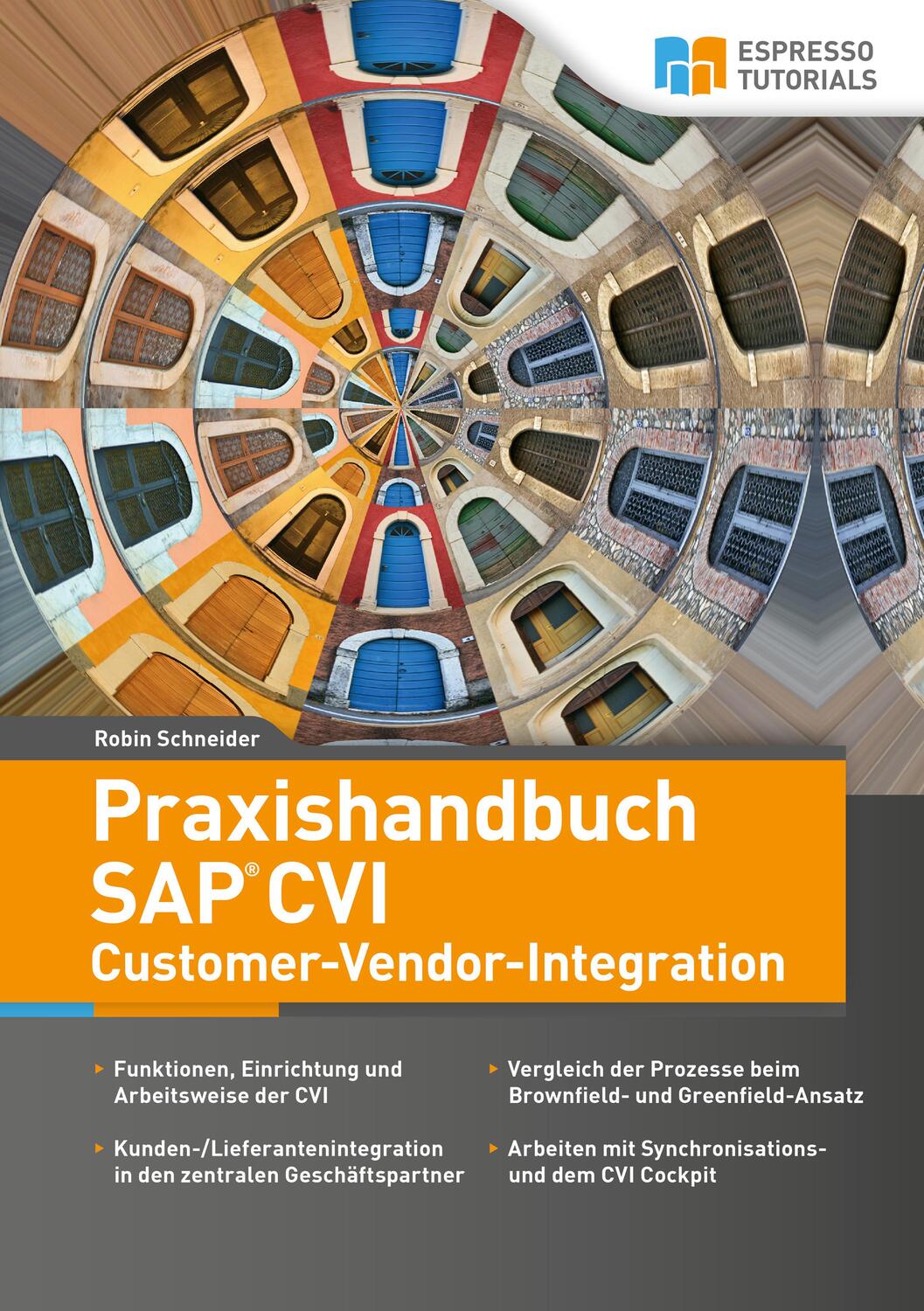 Cover: 9783960128380 | Praxishandbuch SAP CVI Customer-Vendor-Integration | Robin Schneider