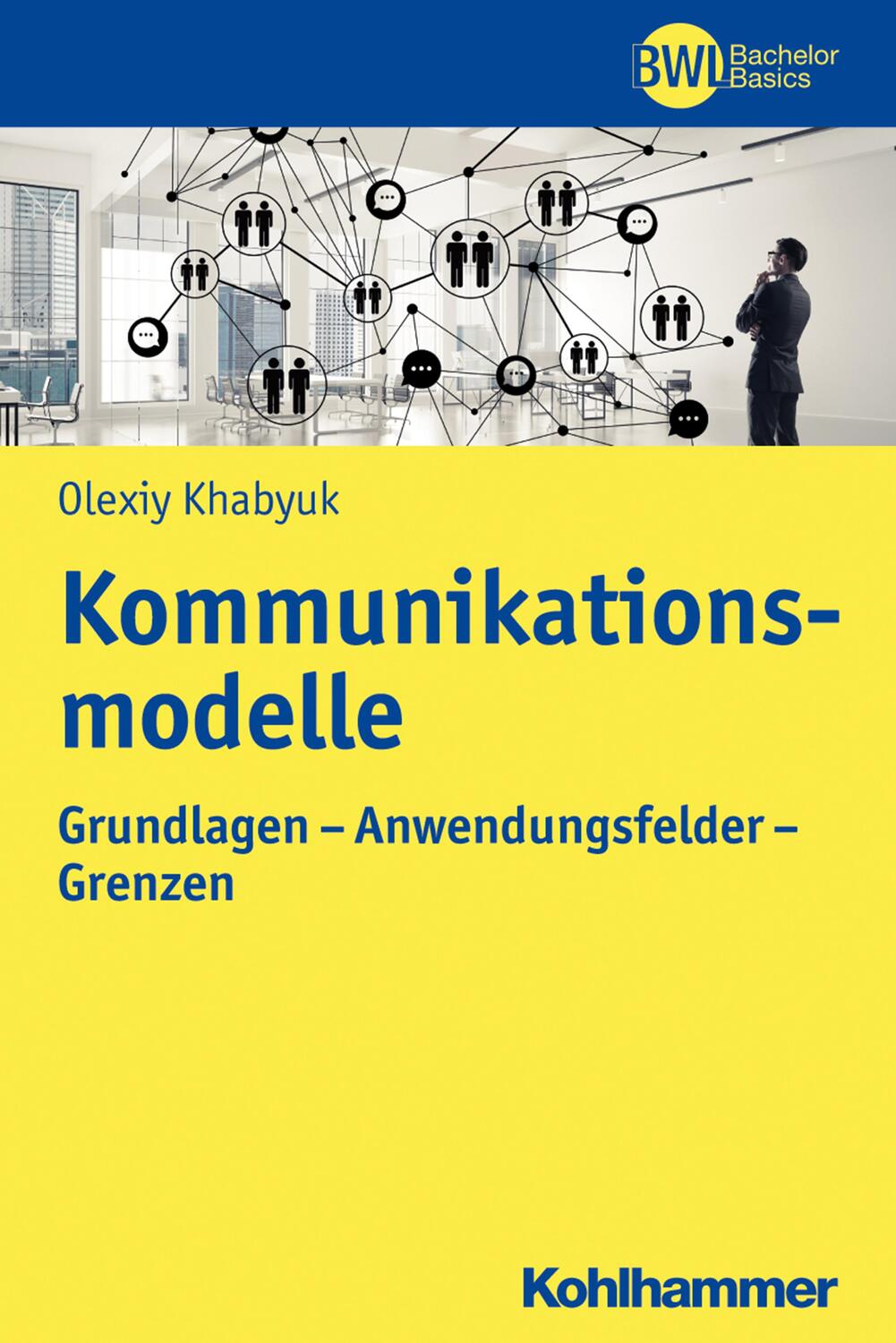 Cover: 9783170326965 | Kommunikationsmodelle | Grundlagen - Anwendungsfelder - Grenzen | Buch