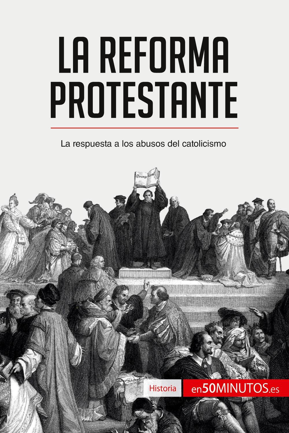 Cover: 9782806292094 | La Reforma protestante | La respuesta a los abusos del catolicismo