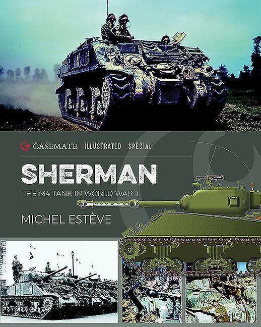 Cover: 9781612007397 | Sherman | The M4 Tank in World War II | Michel Esteve | Buch | 2020